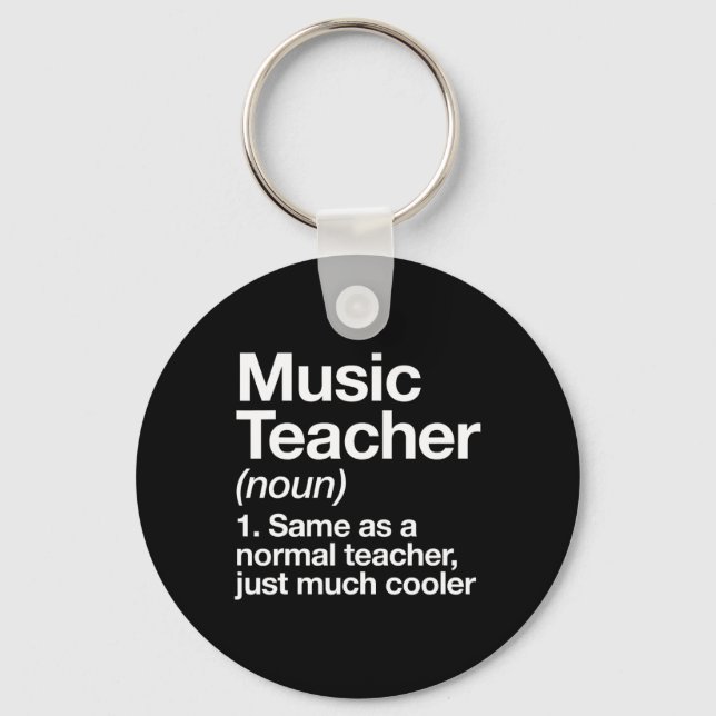 Music Teacher Definition Fun Ck To School First Da Key Ring (Front)
