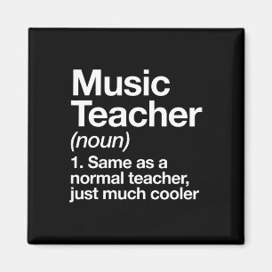 Music Teacher Definition Fun Ck To School First Da Magnet