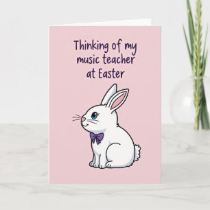 Music Teacher Easter Bunny Card