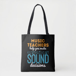 Music Teacher Funny Sound Decisions Tote Bag