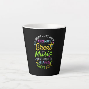 Music Teacher - Help Kids Make Music Gift Latte Mug