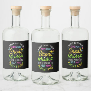 Music Teacher - Help Kids Make Music Gift Liquor Bottle Label