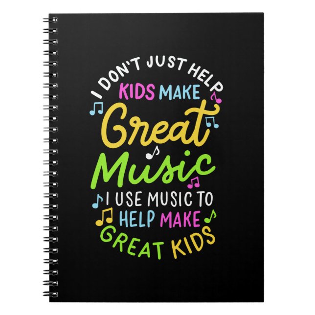 Music Teacher - Help Kids Make Music Gift Notebook (Front)