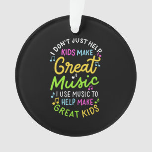 Music Teacher - Help Kids Make Music Gift Ornament