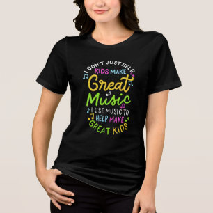 Music Teacher - Help Kids Make Music Gift Tri-Blend Shirt