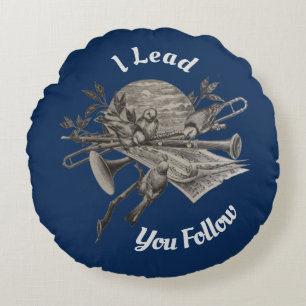 Music Teacher I Lead You Follow Band Instructor Round Cushion
