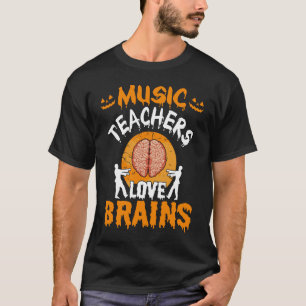 Music Teacher Love Brains Funny Spooky Halloween C T-Shirt