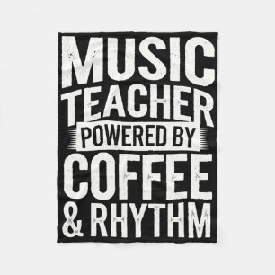 Music Teacher Powered By Coffee And Rhythm Fleece Blanket