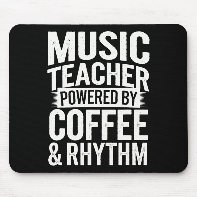 Music Teacher Powered By Coffee And Rhythm  Mouse Pad (Front)