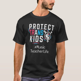 Music Teacher Protect Trans Kids Transgender Lgbt T-Shirt