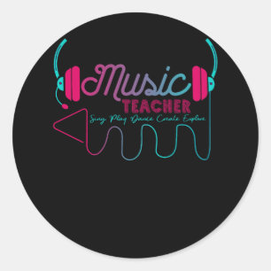 Music Teacher Sing Play Dance Create Explore Back Classic Round Sticker
