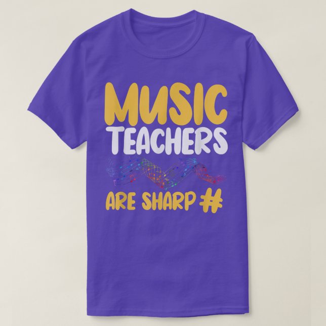 Music Teachers Are Sharp  Musical Instructor  T-Shirt (Design Front)