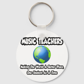 Music Teachers...Making the World a Better Place Key Ring