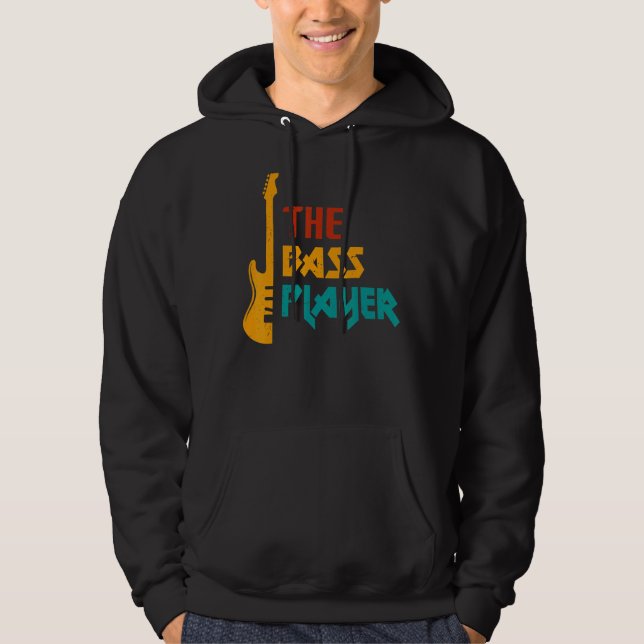Music The Bass Player Music   Bass Guitar Hoodie (Front)
