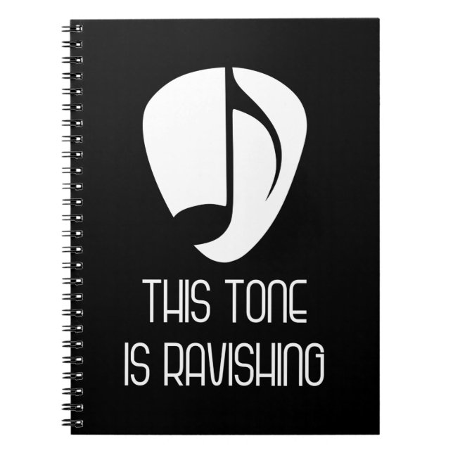 Music This Tone Is Ravishing Notebook (Front)