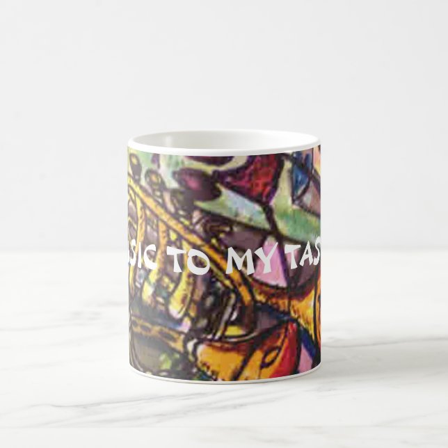  MUSIC TO MY TASTE! COFFEE MUG (Center)