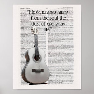“Music washes away from the soul the dust  Poster