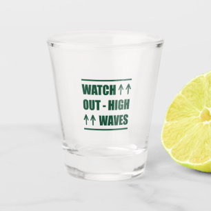 Music Watch Out High Waves Shot Glass