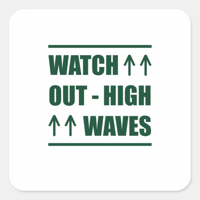 Music Watch Out High Waves Square Sticker (Front)