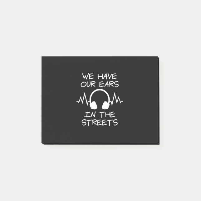 Music We Have Our Ears In The Streets Post-it Notes (Front)