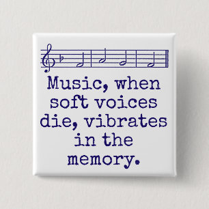 Music When Soft Voices Die - Music Quote 15 Cm Square Badge