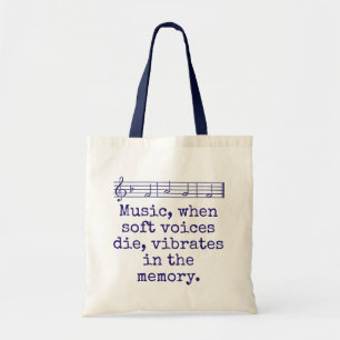 Music When Soft Voices Die - Music Quote  Tote Bag