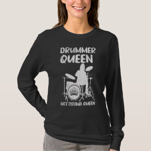 Musical Drummer Queen Not Drama Queen T-Shirt