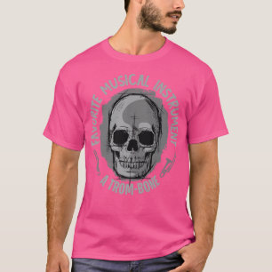 Musical Instrument A TromBone Skeleton Jokes and T-Shirt