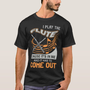 Musical Marching Member Quote  Musician Flautist T-Shirt