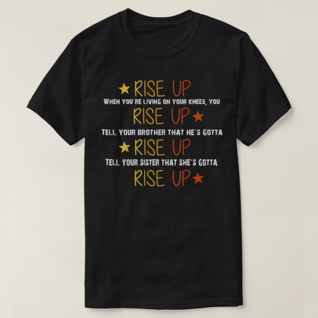 Musical Quote Rise Up T-Shirt (Design Front)