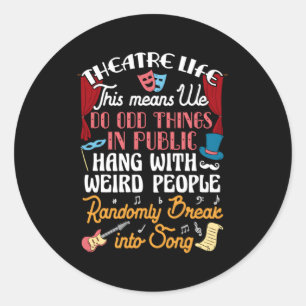 Musical Theater Acting Theatre Nerd Drama Classic Round Sticker