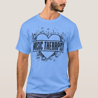 Musical Therapy Music Therapist  T-Shirt