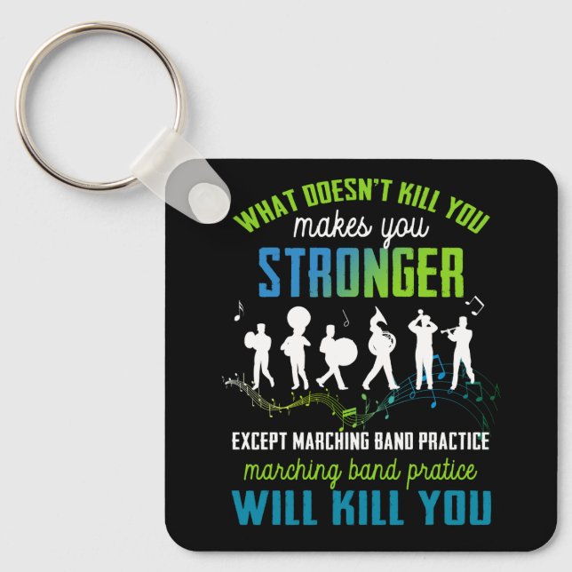 Musician Band Life Marching Band Practice Will Kil Key Ring (Front)
