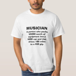 Musician defined! T-Shirt