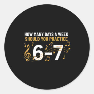 Musician Funny 6 7 Meme Six Seven For Music Teache Classic Round Sticker