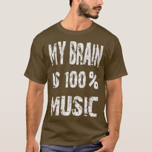 Musician Funny My Brain Is 100 Music T-Shirt