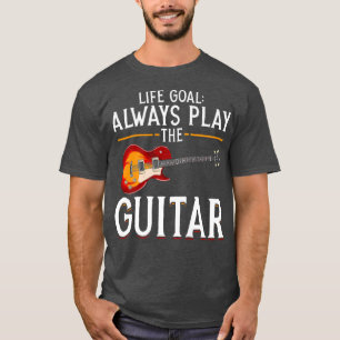 Musician Guitarist Life Goal Guitar Player Music G T-Shirt