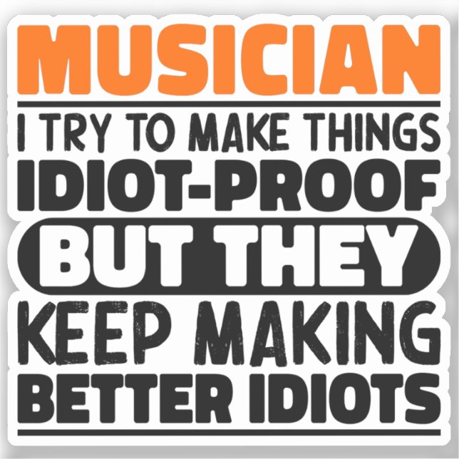 Musician I Try To Make Things Funny Quote Musician (Front)