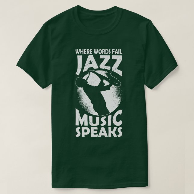 Musician Musical Instrument Music Notes Jazz Quote T-Shirt (Design Front)