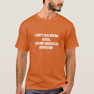 Musician's excuse humorous tee