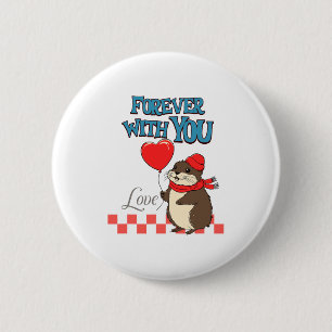 Muskrat Love Forever With You  6 Cm Round Badge