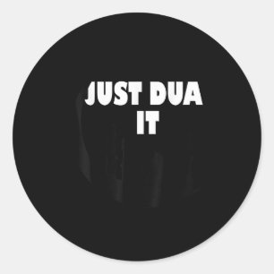 Muslim Design Just Dua It Islamic Masjid Mosque Gr Classic Round Sticker