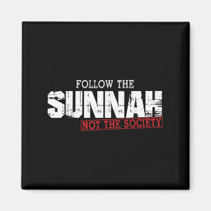 Muslim Saying Islamic Quote Follow The Sunnah Not  Magnet