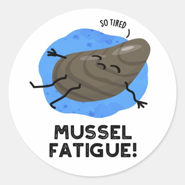 Mussel Fatigue Funny Animal Muscle Pun  Classic Round Sticker (Front)