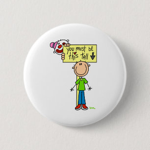 Must Be This Tall 6 Cm Round Badge