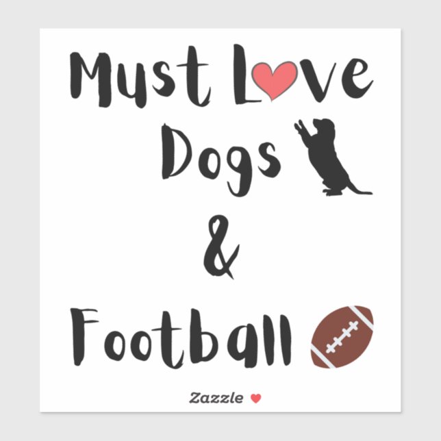 Must Love Dogs & Football Sticker (Sheet)