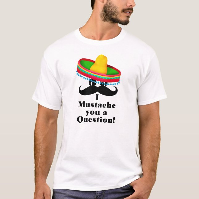 MUSTACHE T SHIRT -  MEXICAN HAT COLORFUL (Front)