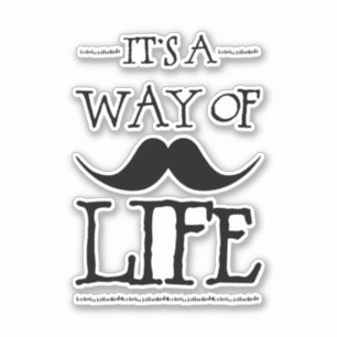 Mustache Way of Life