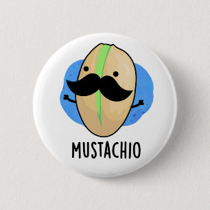 Mustachio Funny Pistachio Mustache Pun 6 Cm Round Badge