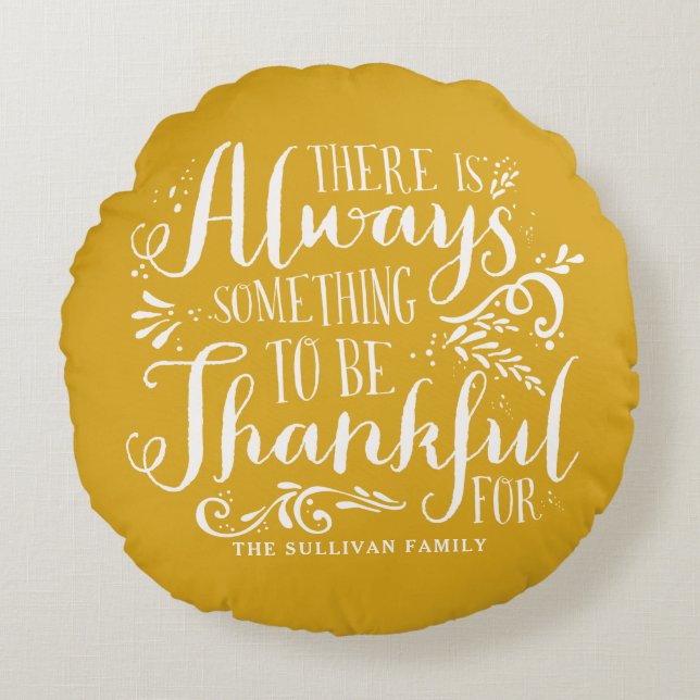 Mustard Yellow Always Thankful Quote Thanksgiving Round Cushion (Front)